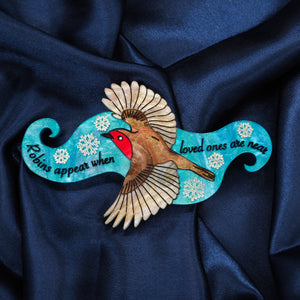 Dolly Dimple Design : "Robins Appear When Loved Ones Are Near" Brooch [PRE-ORDER]